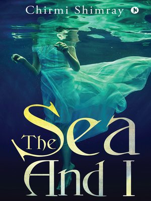 cover image of The Sea And I